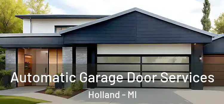  Automatic Garage Door Services Holland - MI