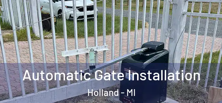 Automatic Gate Installation Holland - MI