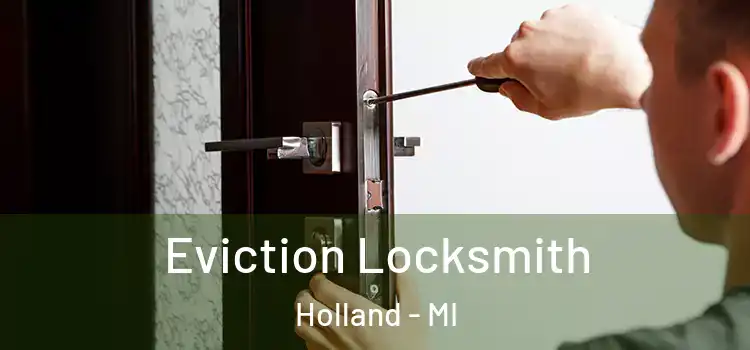Eviction Locksmith Holland - MI
