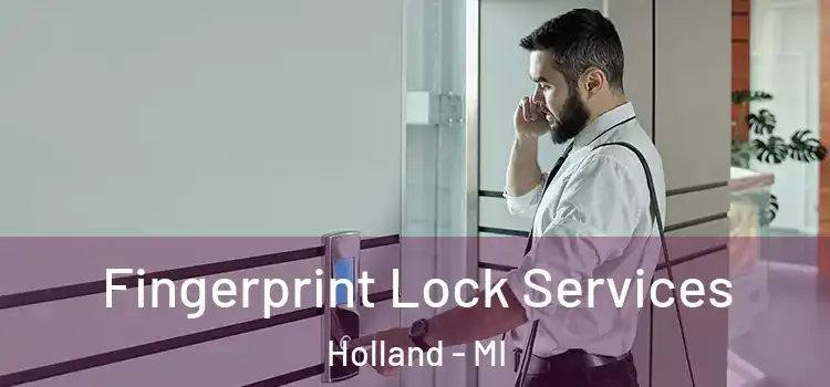  Fingerprint Lock Services Holland - MI