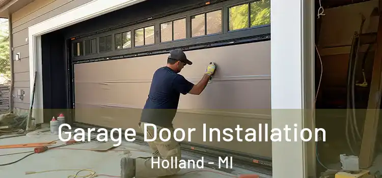  Garage Door Installation Holland - MI