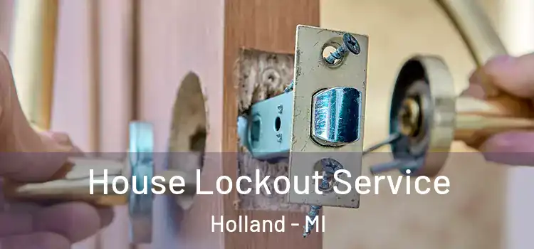 House Lockout Service Holland - MI