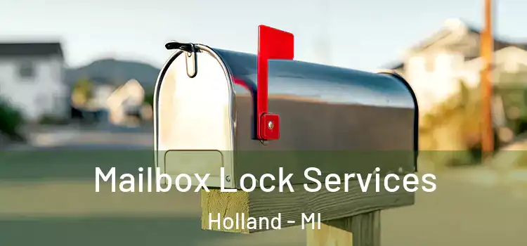 Mailbox Lock Services Holland - MI